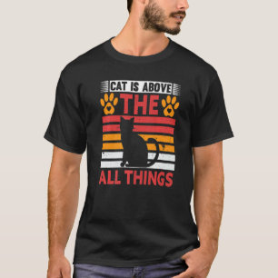 Camiseta Gato Está Acima de Todas as Coisas Retro Vintage G