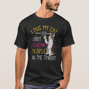 Camiseta Gato, eu abraço meu gato, para não picar Pessoas n