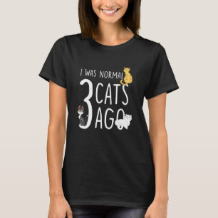Camiseta Gato Eu Era Normal 3 Gatos Atrás Dono de Gato