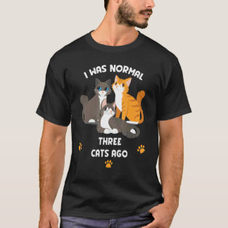 Camiseta Gato Eu Era Normal Três Gatos Atrás Gatos Lega