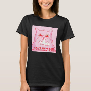 Camiseta Gato Eu Não Posso Ter Filhos Meu Gato É Alergico A