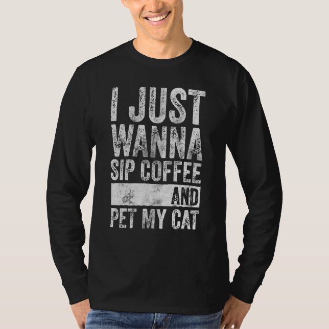 Camiseta Gato Eu Só Quero Café E Meu Gato (Frente)
