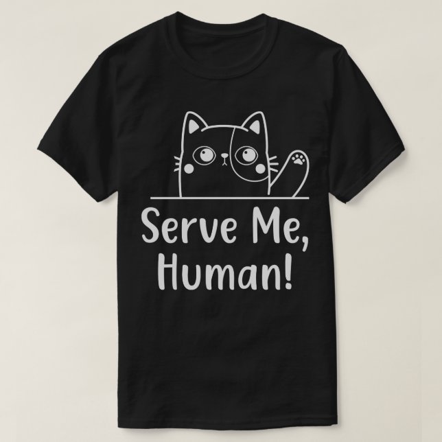 Camiseta Gato Faminto Serve-Me Comportamento Felino Engraça (Frente do Design)