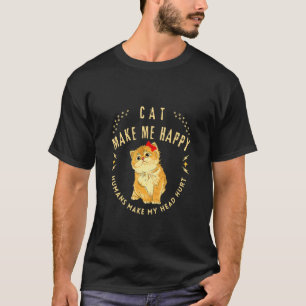 Camiseta Gato Faz-me Humanos Felizes Fazendo Minha Cabeça M