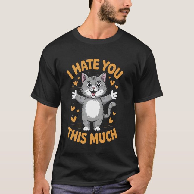 Camiseta Gato Fofo Com A Frase 'Eu Odeio Você Tanto' (Frente)