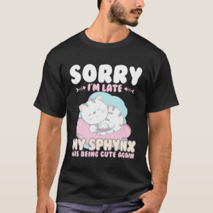 Camiseta Gato Fofo Desculpe o Atraso Meu Sphynx Sendo Fofo