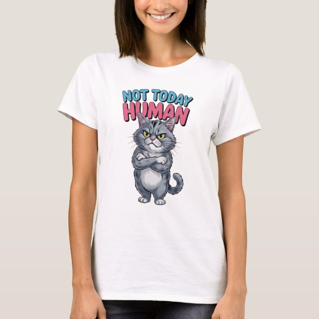 Camiseta Gato Humano Não Hoje (Frente)