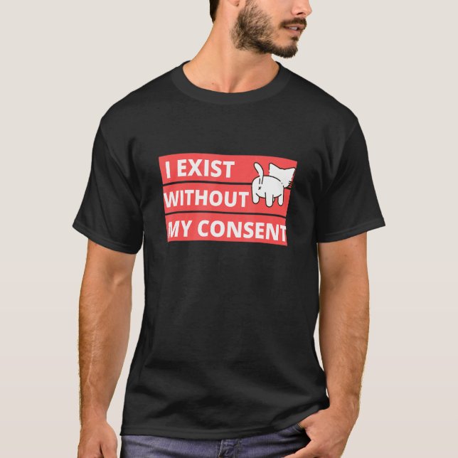 Camiseta Gato I Existe Sem Meu Consentimento (Frente)