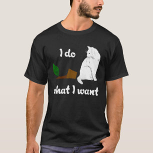 Camiseta Gato I Faço o Que Quero com uma Casa Derrubada Pl