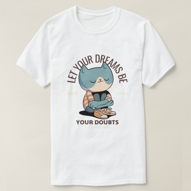 Camiseta Gato Inspirativa - "Deixe seus sonhos ser (Frente do Design)