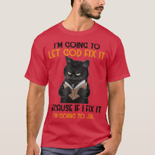 Camiseta Gato Jesus Vou Deixar Deus Fi-Lo Porque Se Eu