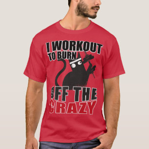 Camiseta Gato Louco Que Fiz Para Queimar O Corpo Louco De G