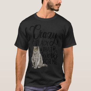 Camiseta Gato Louco Que Funciona Para Mim Pet De Gato