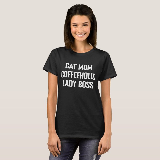 Camiseta Gato Mãe Café Amante Lady Boss Mulher Comercial (Frente Completa)