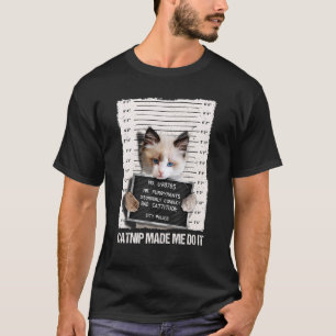 Camiseta Gato Mau Prisão Cadeia Erva-Do-Gato Me Fez Fazer P