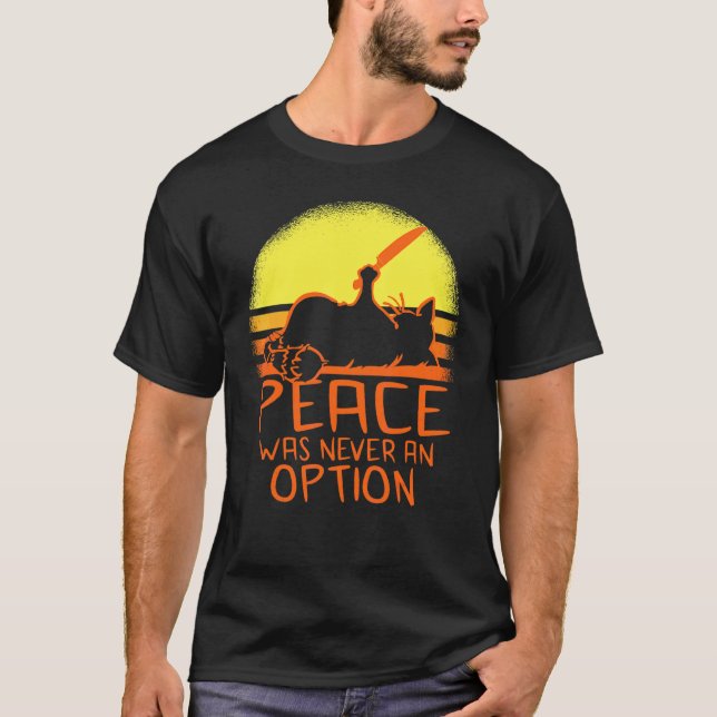Camiseta Gato Meme A Paz Nunca Foi Uma Opção (Frente)