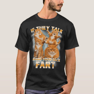 Camiseta Gato Meme Divertido Se Eles Falam pelas suas Costa