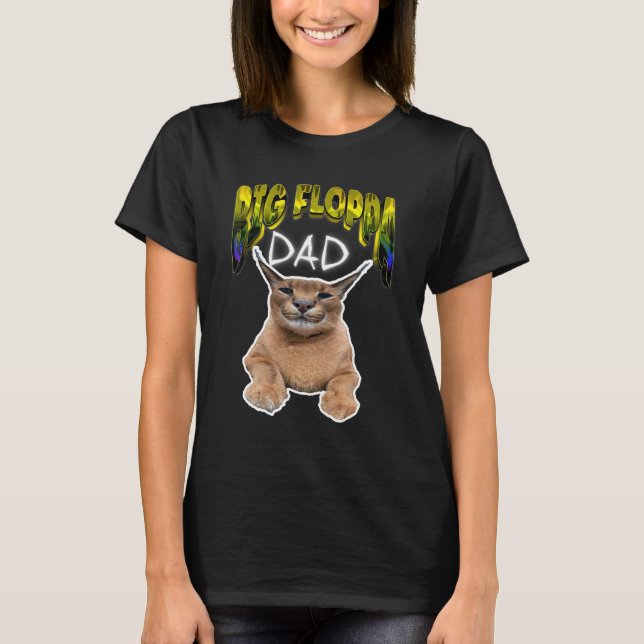 Camiseta gato meme do BIG FLOPPA DAD (Frente)