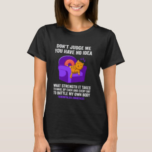 Camiseta Gato Não Me Julgue Você Não Tem Ideia Fibromialgia