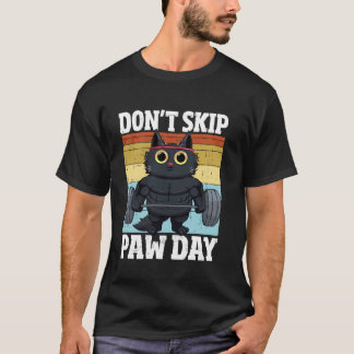 Camiseta Gato Não Pule o Dia da Pata Engraçado Gato Levanta
