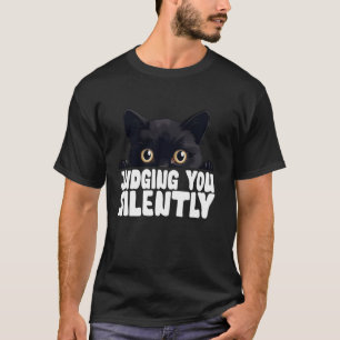 Camiseta Gato Negro Engraçado JULGANDO VOCÊ SILENTEMENTE Am