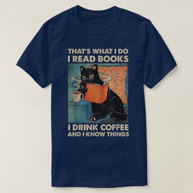 Camiseta Gato Negro Eu Li Livros Eu Bebo Café E Eu Sei (Frente do Design)