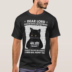 Camiseta Gato Negro, Senhor, Por Favor, Dê-Me Paciência