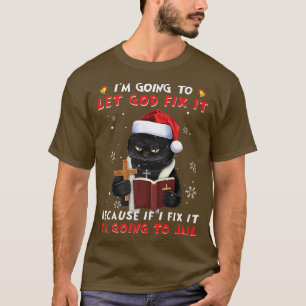 Camiseta Gato Negro Vou Deixar Deus Fi-Lo Porque Se Eu