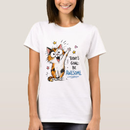 Camiseta Gato O Objetivo de Hoje é Ser Incrível