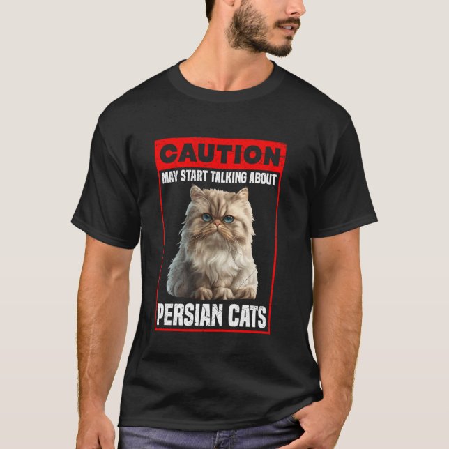Camiseta Gato Persa CUIDADO PODE COMEÇAR A FALAR SOBRE PÉRS (Frente)
