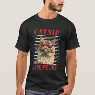 Camiseta Gato Persa Engraçado CATNIP ME FEZ FAZÊ-LO Procura