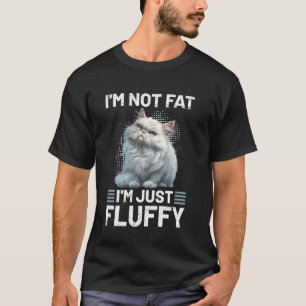 Camiseta Gato Persa EU NÃO ESTOU GORDO EU SOU APENAS FOFO F