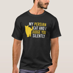 Camiseta Gato Persa MEU GATO PERSA E EU JULGAMOS VOCÊ Engra