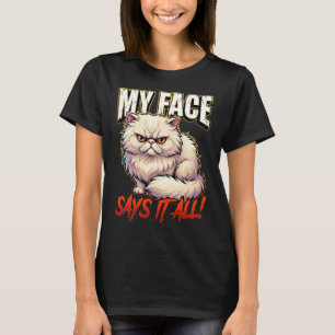 Camiseta Gato Persa Sarcástico Meu Rosto Diz Tudo