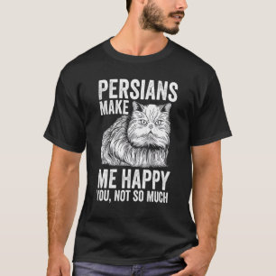 Camiseta Gato Persas Me Fazem Feliz Você Não Tanto