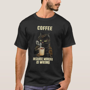 Camiseta Gato Preto Bebendo Café Porque Assassinato é Errad
