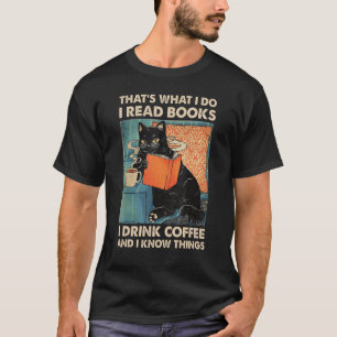 Camiseta Gato Preto Eu Leio Livros Eu Bebo Café E Eu Sei T
