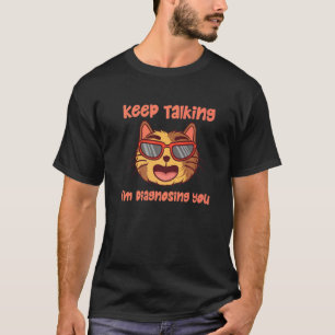 Camiseta Gato Psicologia Continue Falando Estou Diagnostica