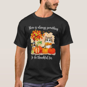 Camiseta Gato Sempre Há Algo Agradecer Outono