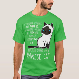 Camiseta Gato Siamês Deixe-Os Ir