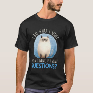 Camiseta Gato Siames Fazer O Que Eu Quero Quando Eu Quero P