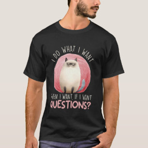 Camiseta Gato Siames Fazer O Que Eu Quero Quando Eu Quero P