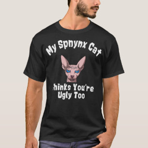 Camiseta Gato Sphynx Acha Você Feio Também Dono Criador Cab