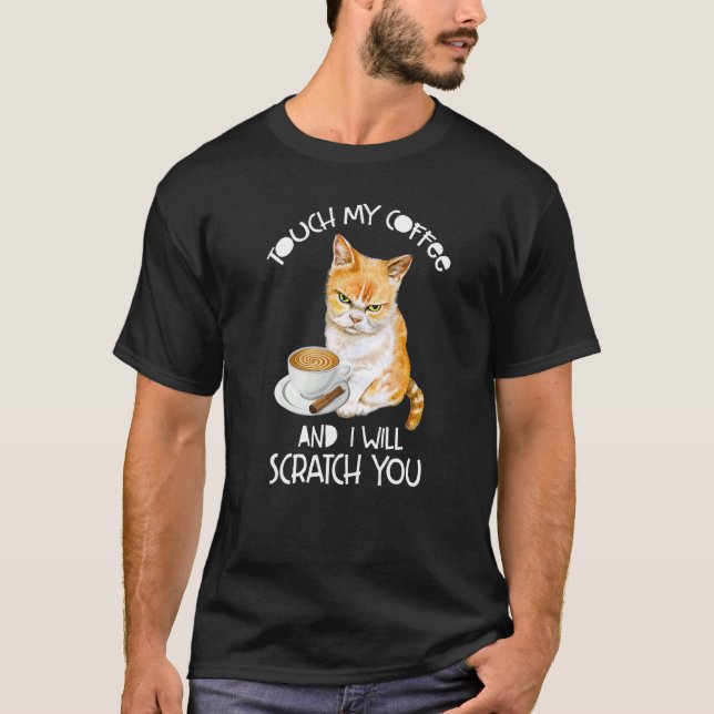 Camiseta Gato Tocar Meu Café E Eu Vou Arrancar Você (Frente)
