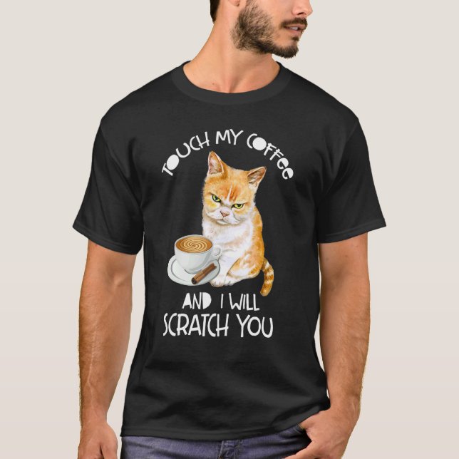 Camiseta Gato Tocar Meu Café E Eu Vou Arrancar Você (Frente)