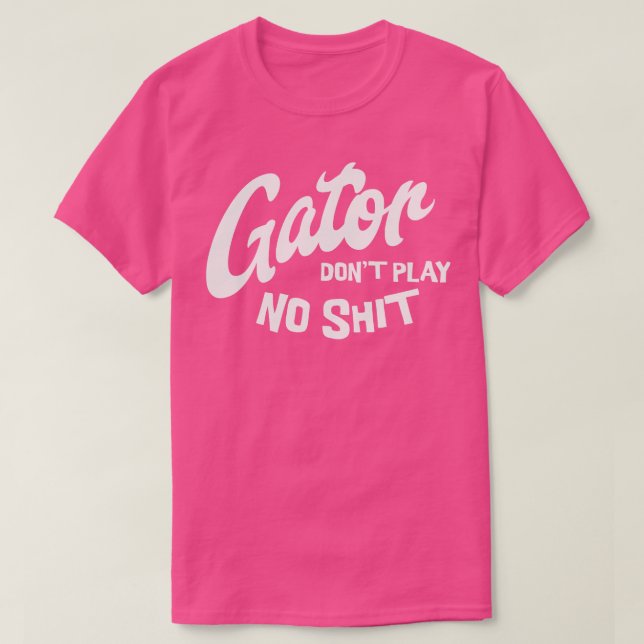 Camiseta Gator dont play no 1 (Frente do Design)