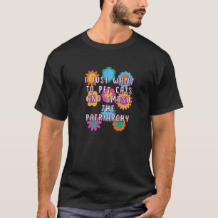 Camiseta Gatos de Estimação e Derrubar o Patriarcado Humor