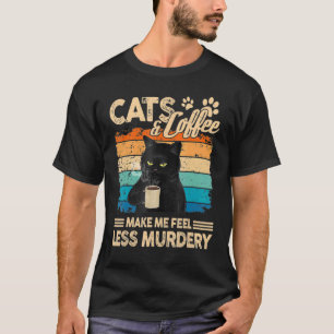 Camiseta Gatos E Café Me Fazem Sentir Menos Assassinamente