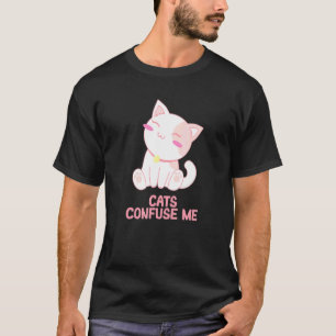 Camiseta Gatos Me Confundem Frases de Amante de Gato Citaçõ