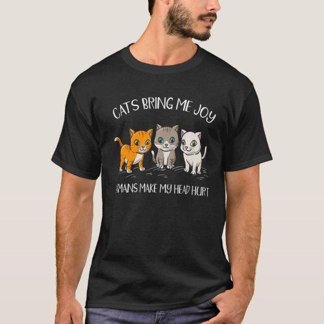 Camiseta Gatos Me Trazem Joy Humans Faz Minha Cabeça Machuc (Frente)